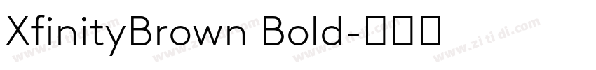 XfinityBrown Bold字体转换 XfinityBrown Bold字体转换